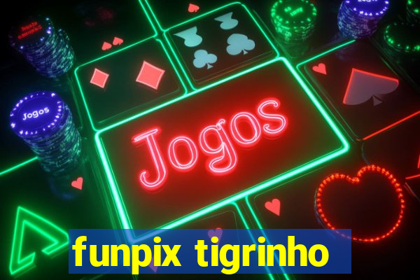 funpix tigrinho